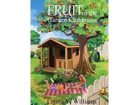 Livro Fruit in the Garden Clubhouse 1 de Letitia Y Williams (Inglês)