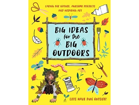 Livro Big Ideas for the Big Outdoors de Ms Emily Kington (Inglês)