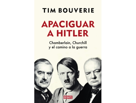 Livro Apaciguar A Hitler de Tim Bouverie (Espanhol)