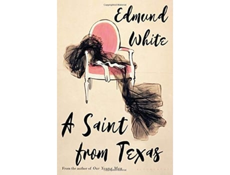 Livro Saint from Texas de Edmund White (Inglês)