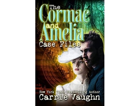 Livro The Cormac and Amelia Case Files de Carrie Vaughn (Inglês)