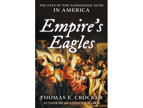 Livro empire's eagles de thomas e. crocker (inglês)